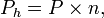 P_h= P \times n\,\! ,